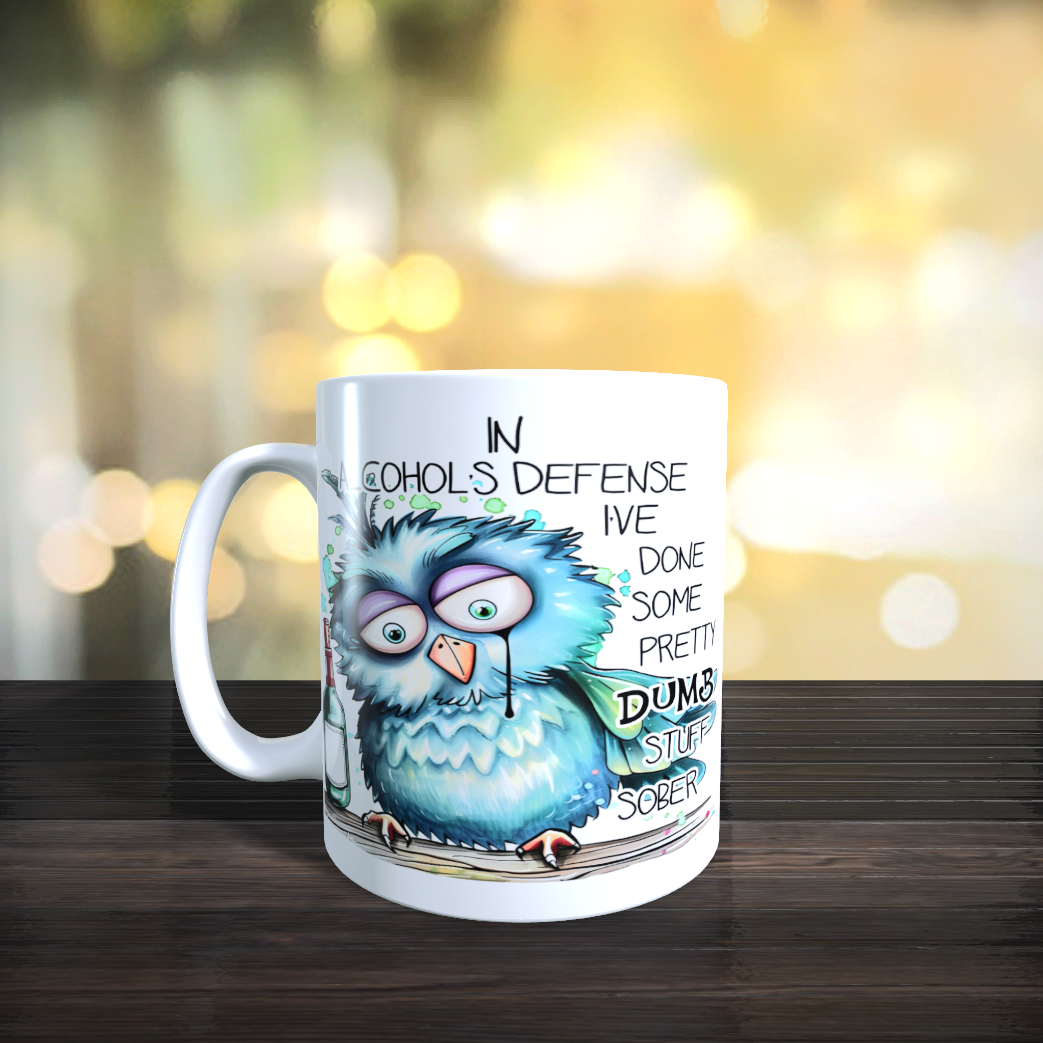 In Alcohols Defence I've Done Some Pretty Dumb Stuff Sober Mug
