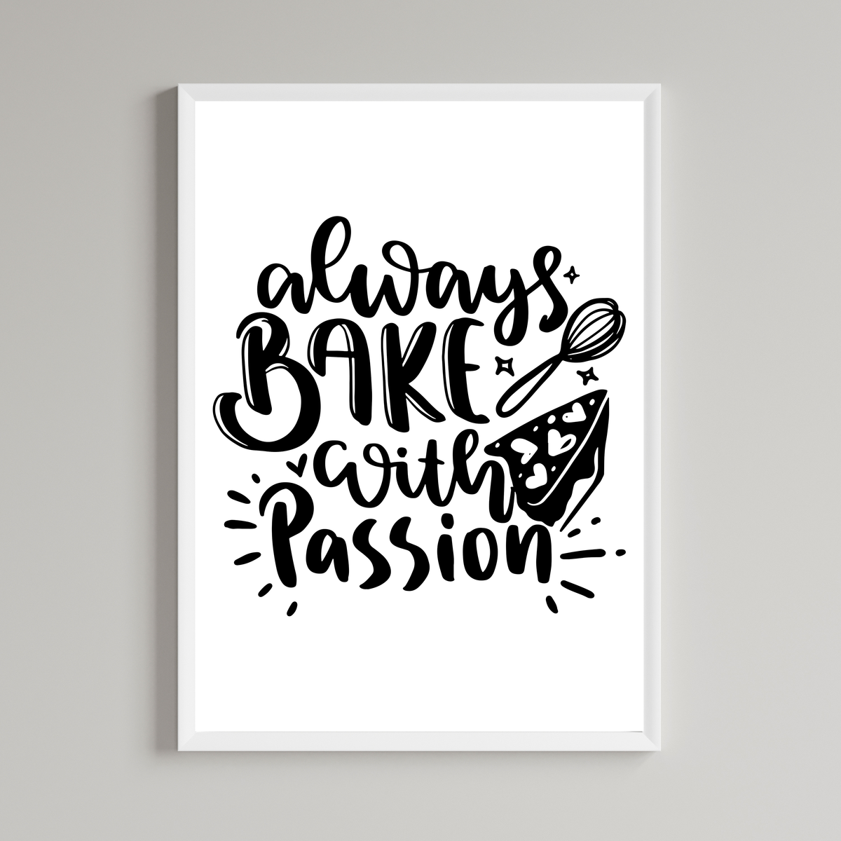 Always Bake With Passion Wall Art Print