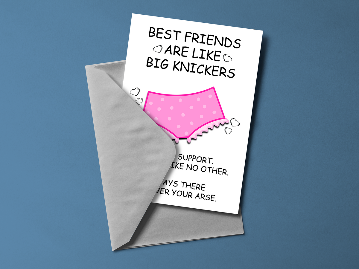 Best Friends Are Like Big Knickers Card