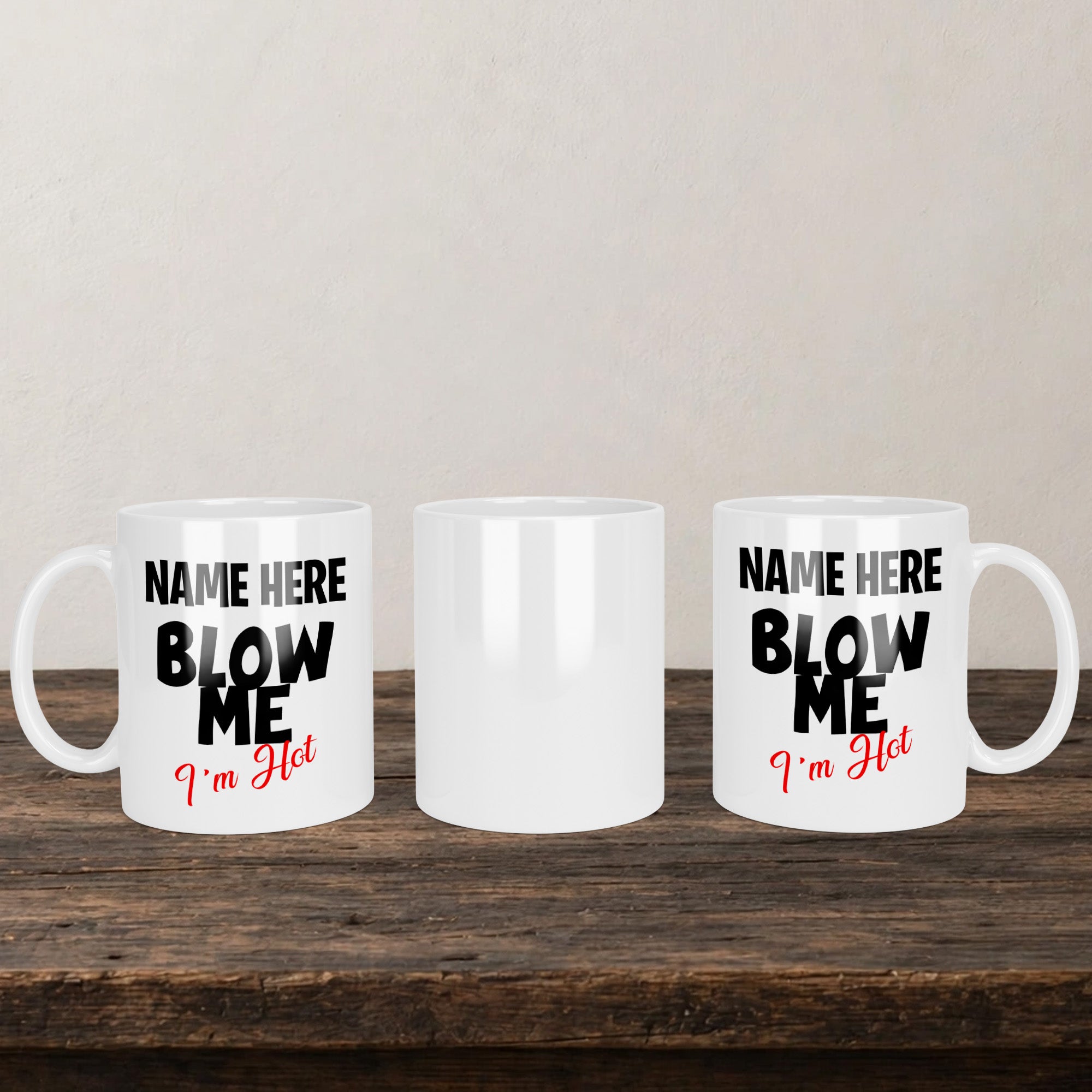 Blow Me I'm Hot Mug back view - white ceramic printed mug by Perrys Prints