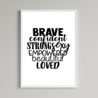 Brave Confident Strong Sexy Empowered Beautiful Loved Print