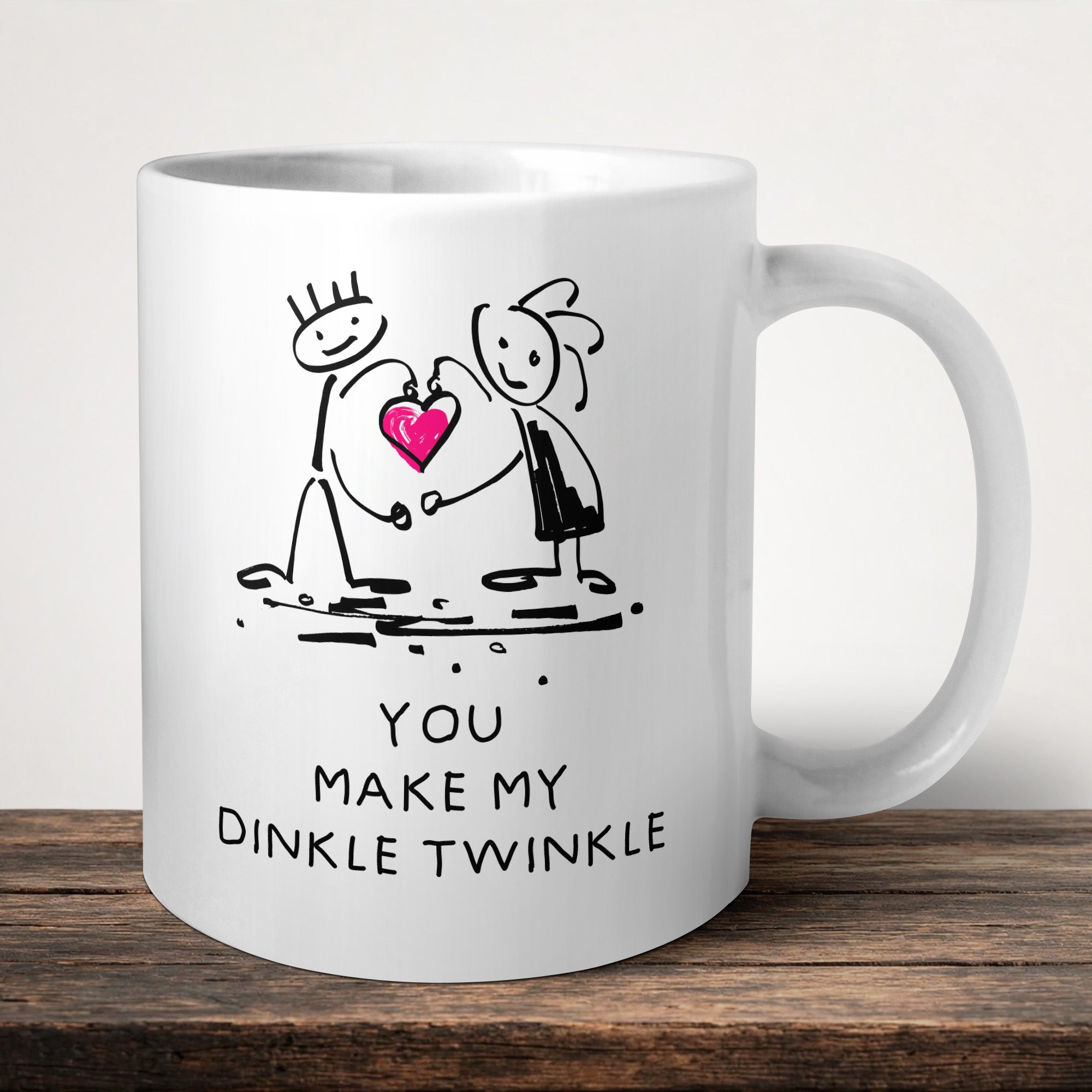 You Make My Dinkle Twinkle Mug front view - white ceramic printed mug by Perrys Prints