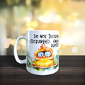Do Not Disturb I'm Disturbed Enough Already Bird Mug
