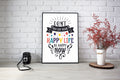 Don't Put Off Your Happy Life Be Happy Now Print