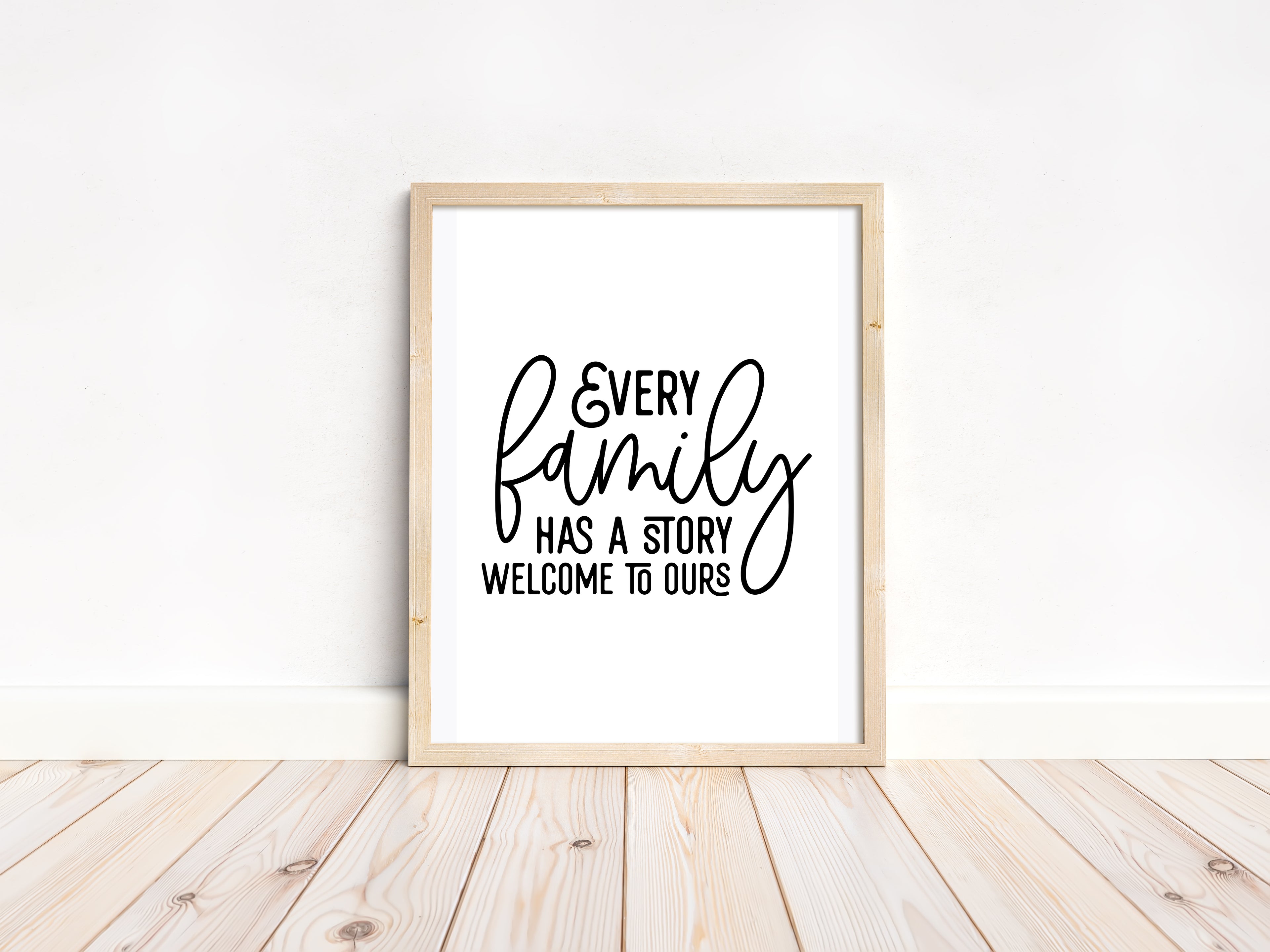 Every Family Has A Story Welcome To Ours Wall Art Print
