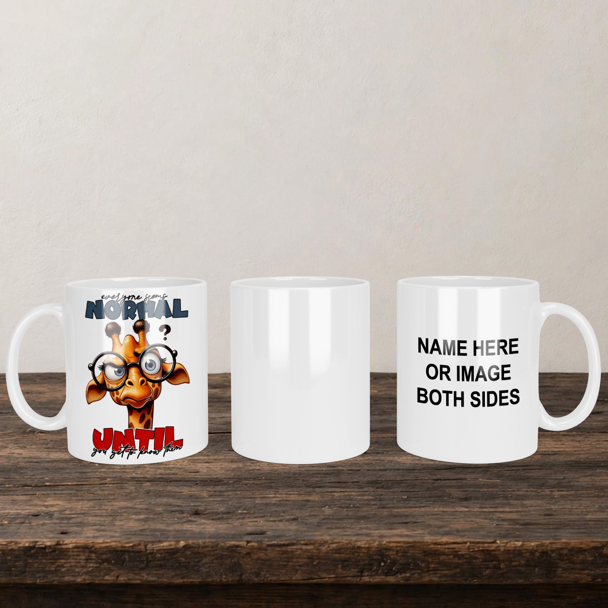 Everyone Seems Normal Until You Get To Know Them Mug back view - white ceramic printed mug by Perrys Prints