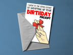 I Went To The Extra Effort Birthday Present Funny Rude Personalised Card