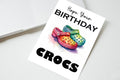 Hope You Birthday Crocs Card