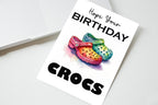 Hope You Birthday Crocs Card front view - funny greeting card by Perrys Prints
