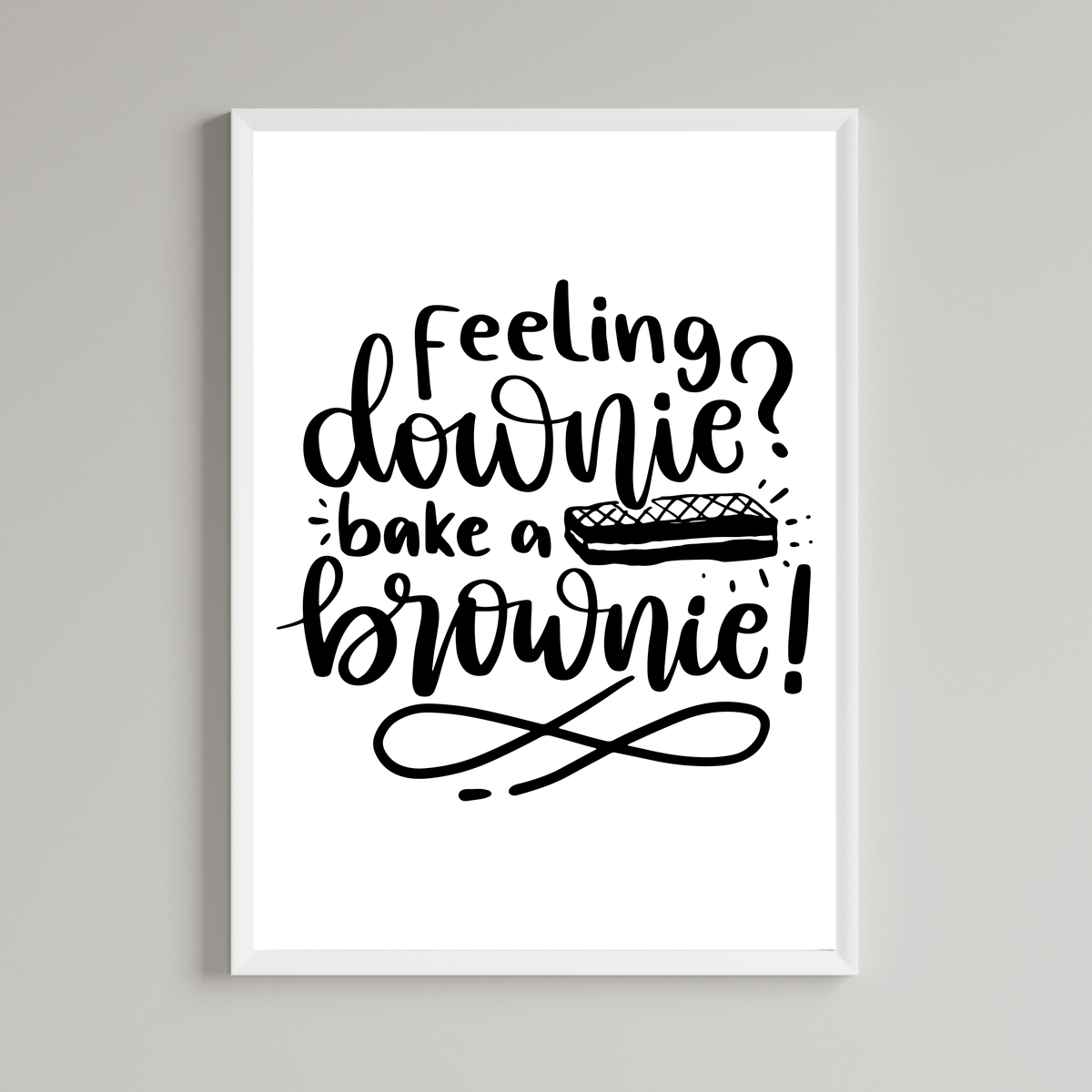 Feeling Downie Bake A Brownie Wall Art Print