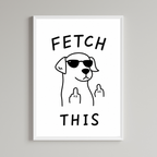 Fetch This Black And White Wall Art Print