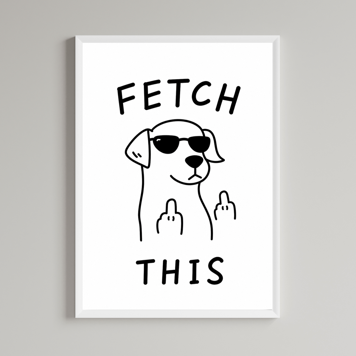 Fetch This Black And White Wall Art Print