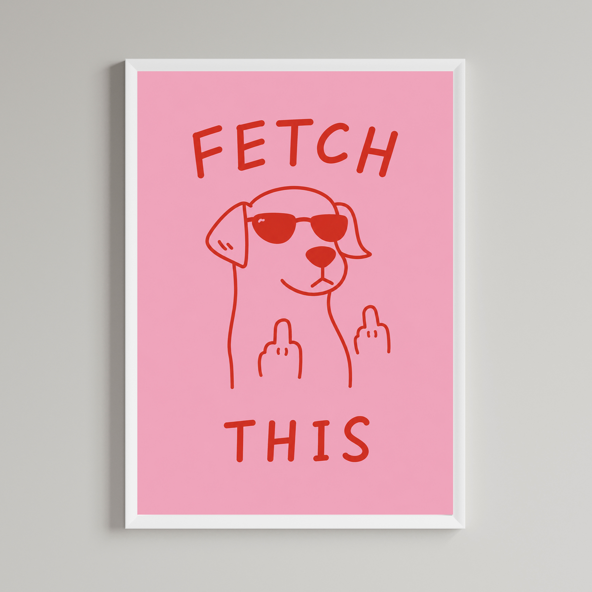 Fetch This  Wall Art Print