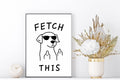 Fetch This Black And White Wall Art Print