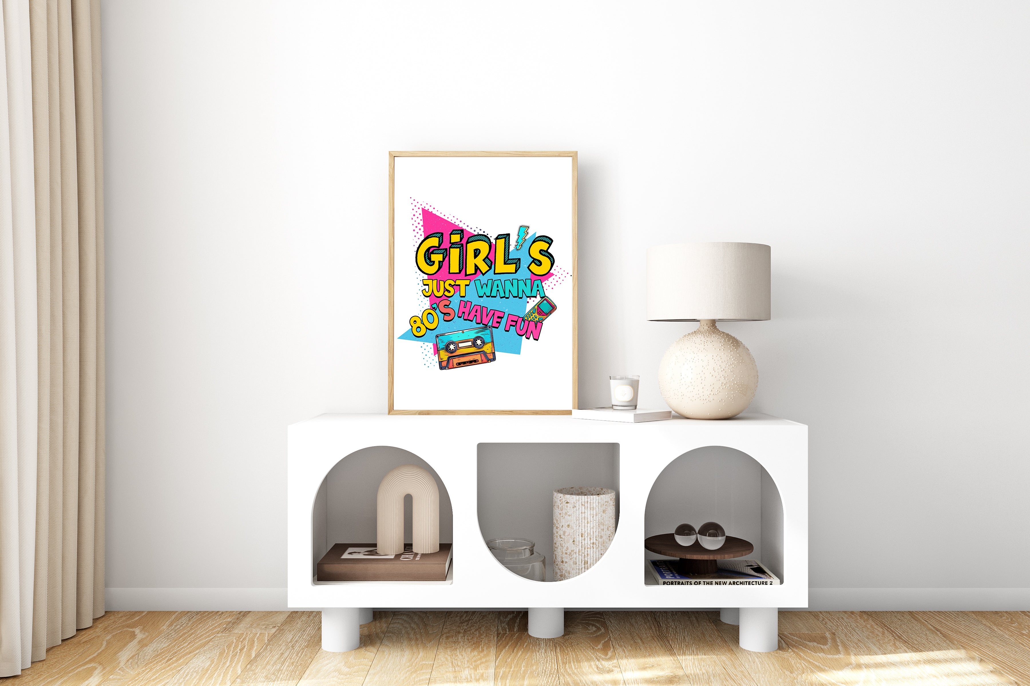 Girls Just Wanna Have Fun 80's Wall Art Print