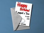 Happy Birthday I Popped A Tena In Your Card