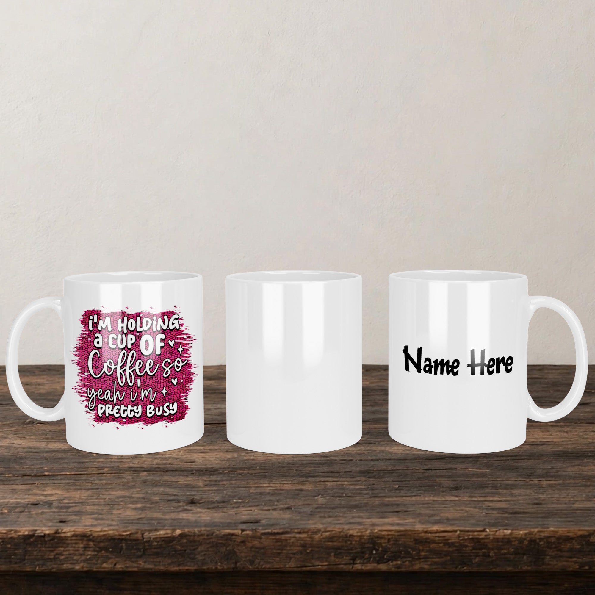 I'm Holding A Cup Of Coffee So Yeah I'm Pretty Busy Mug back view - white ceramic printed mug by Perrys Prints