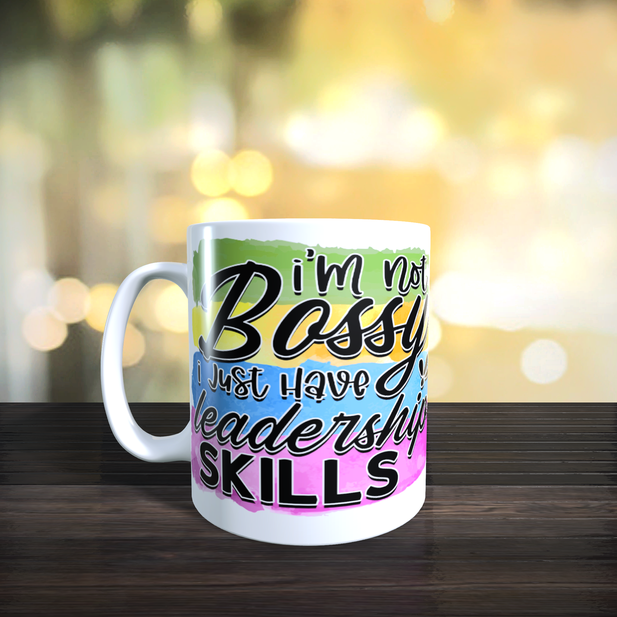 I'm Not Bossy I Just Have Leadership Skills Mug
