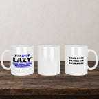 I'm Not Lazy I Just Enjoy Doing Nothing Mug back view - white ceramic printed mug by Perrys Prints