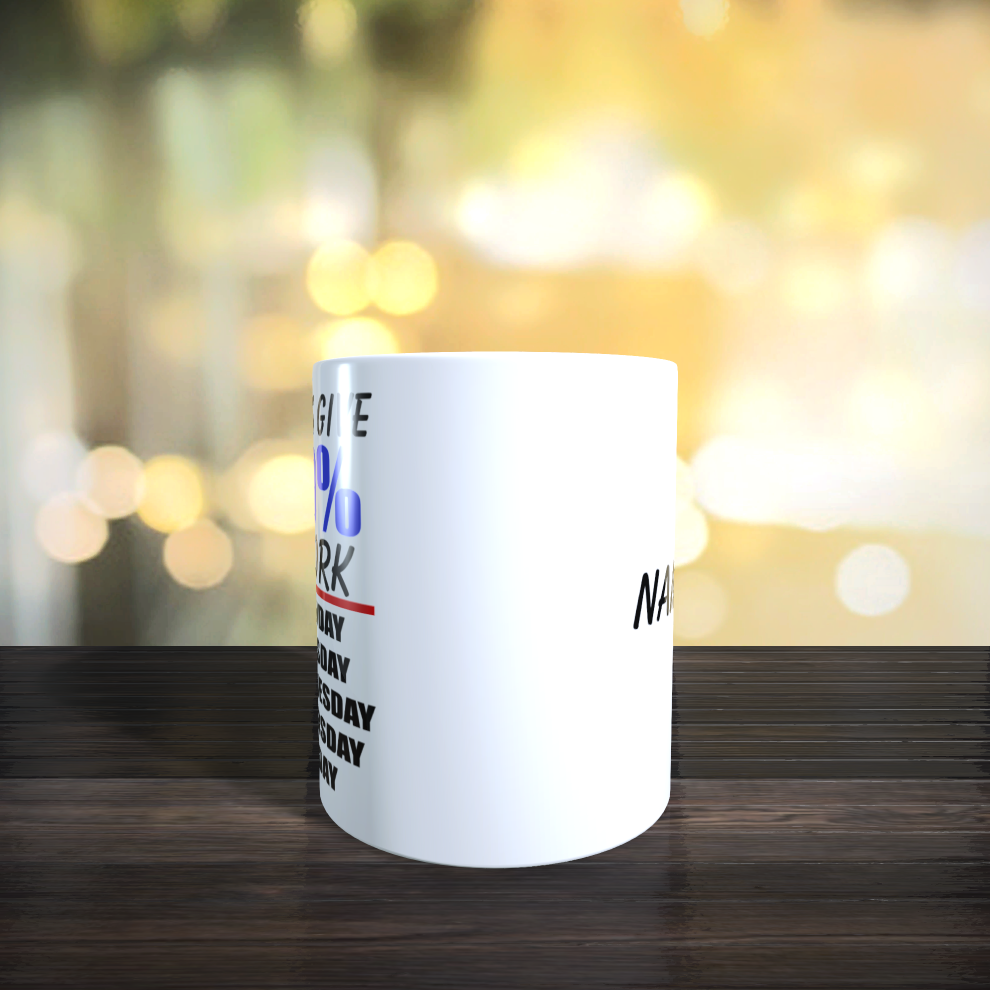 I Always Give 100% At Work Mug