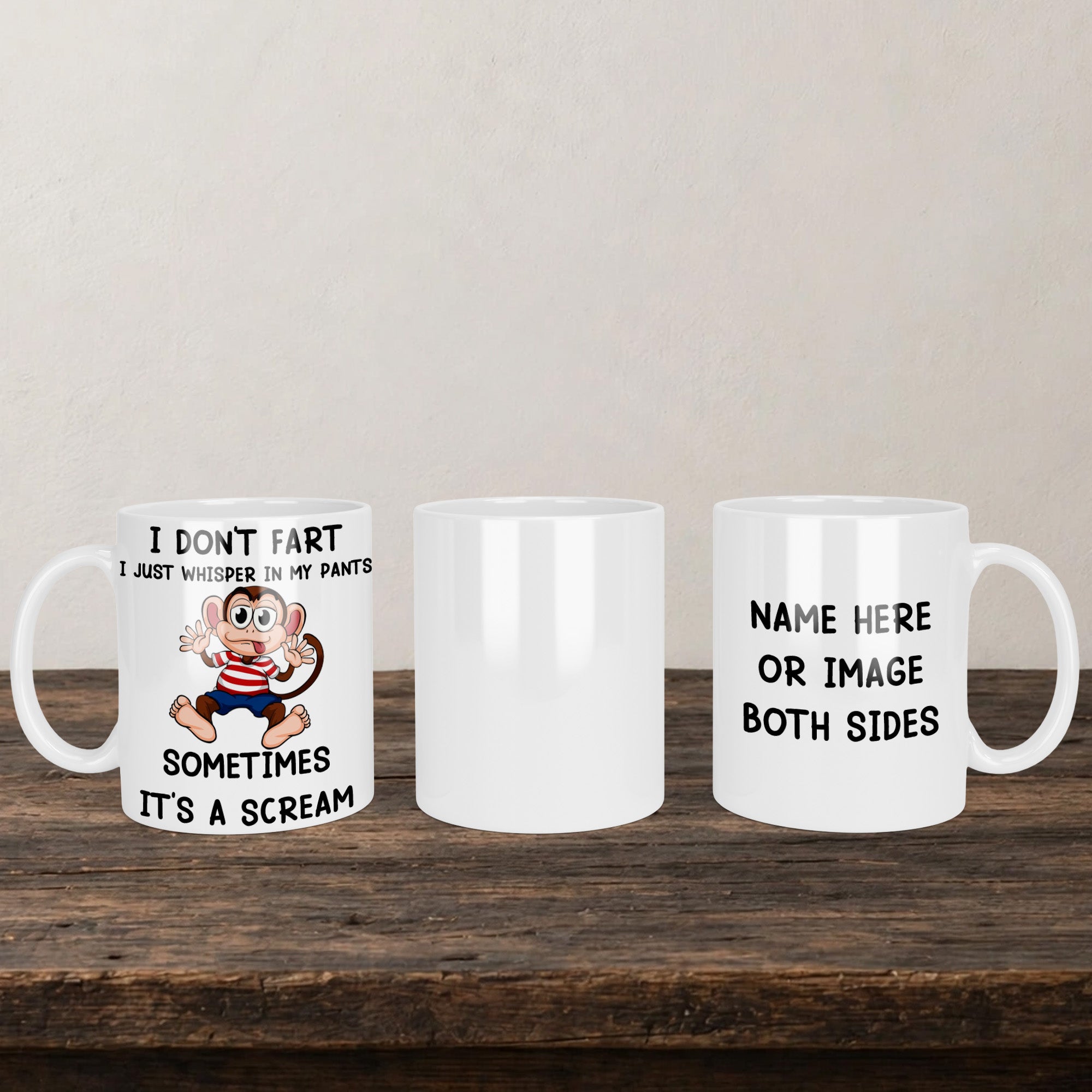 I Don't Fart I Just Whisper In My Pants Sometimes Its A Scream Mug back view - white ceramic printed mug by Perrys Prints