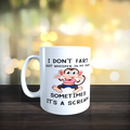 I Don't Fart I Just Whisper In My Pants Sometimes Its A Scream Mug