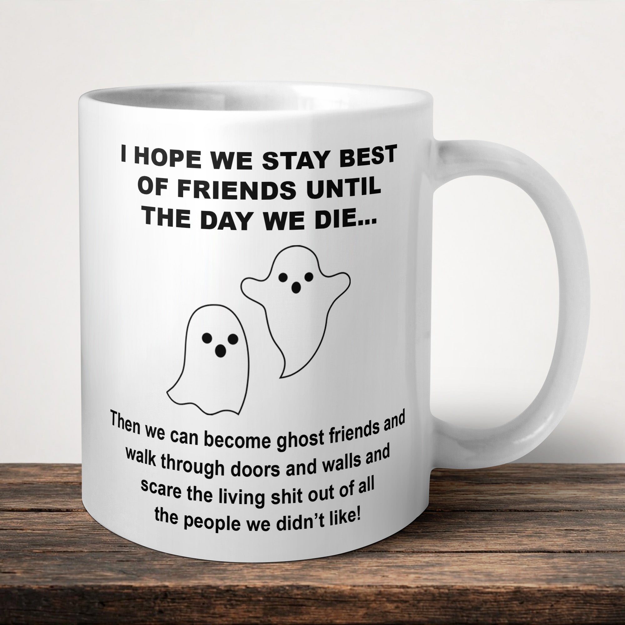 I Hope We Stay Best Friends Mug front view - white ceramic printed mug by Perrys Prints