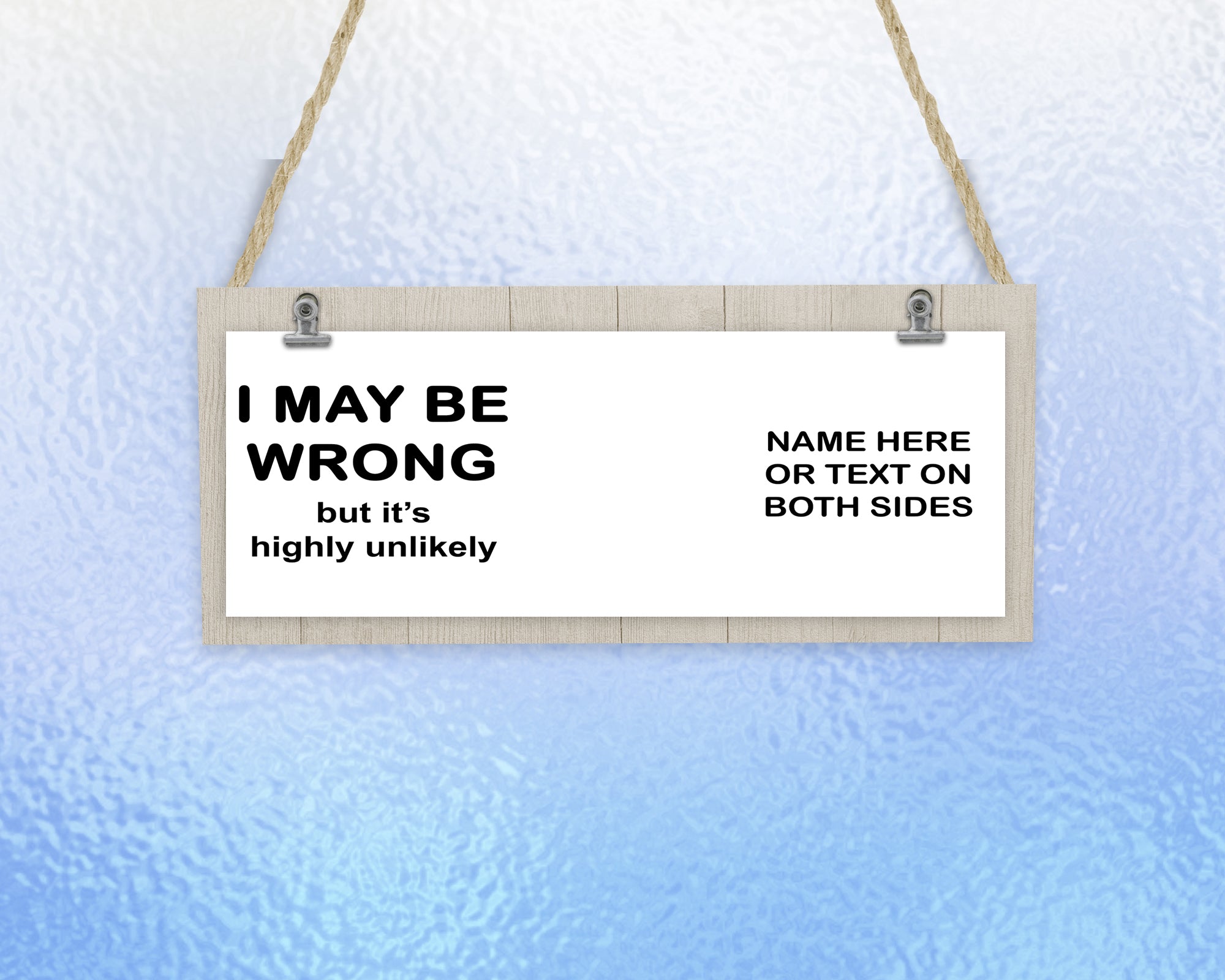 I May Be Wrong But Its Highly Unlikely Mug