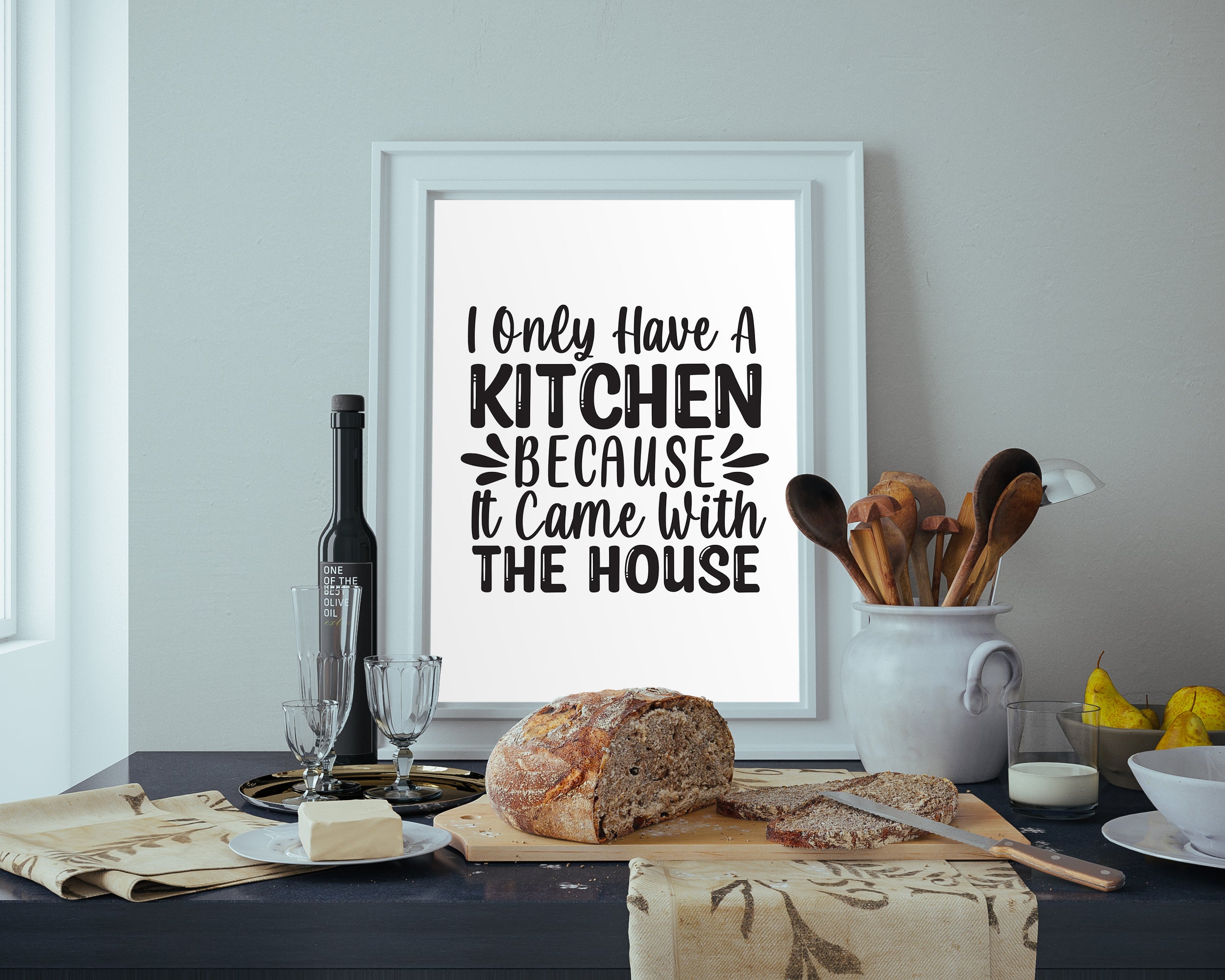 I Only Have A Kitchen Because It Came With The House Wall Art Print