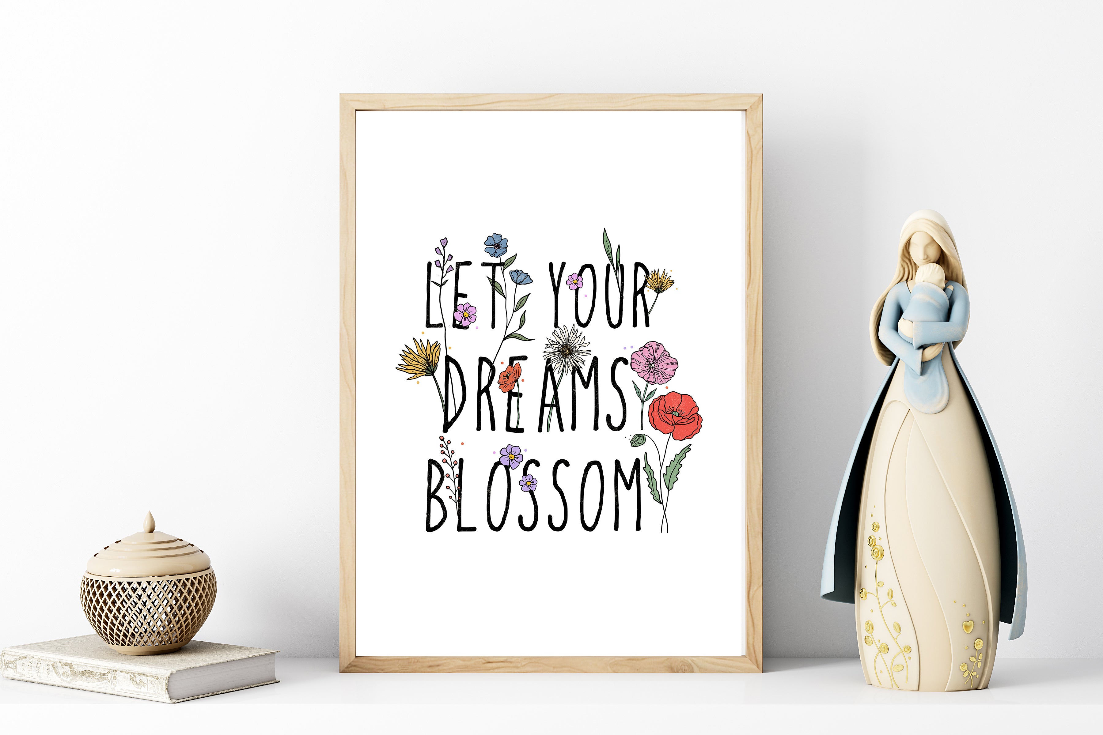 Let Your Dreams Blossom Wall Art Print