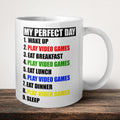 My Perfect Day Mug front view - white ceramic printed mug by Perrys Prints