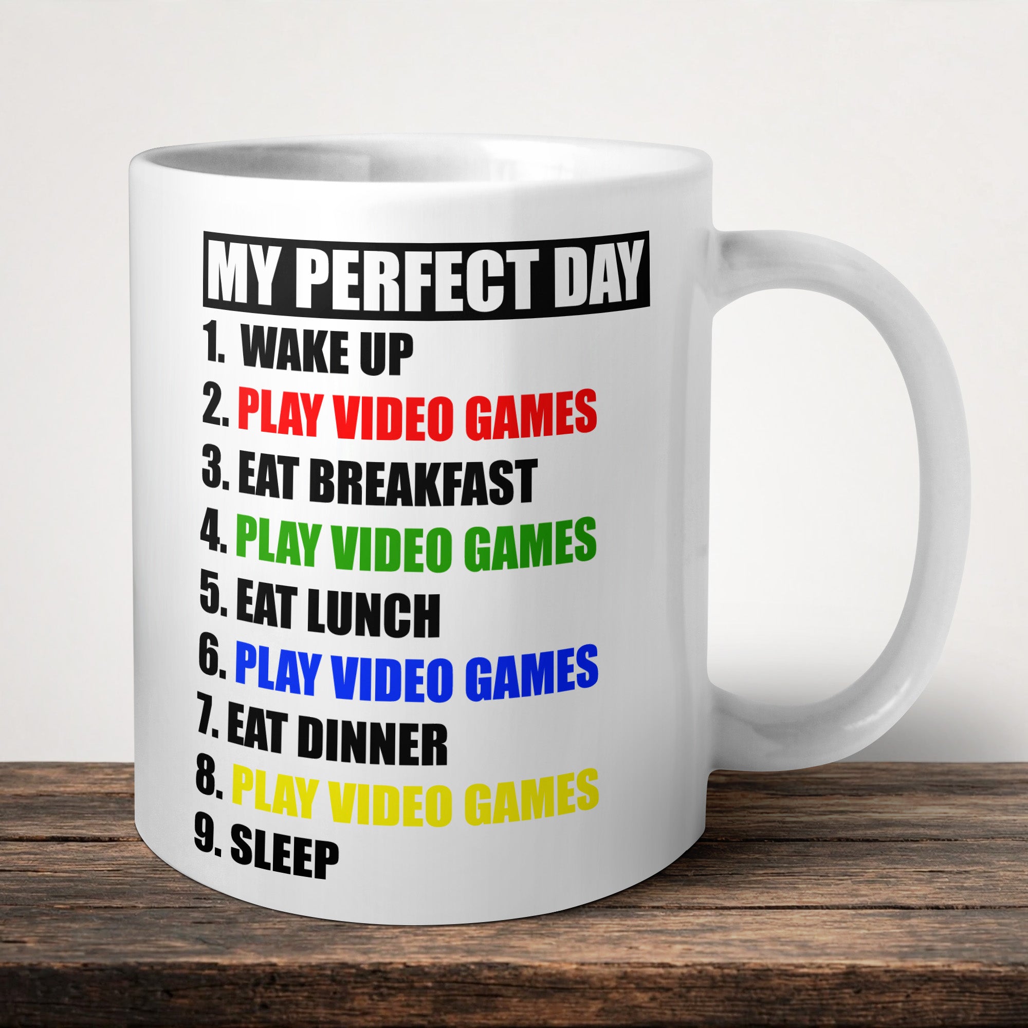 My Perfect Day Mug front view - white ceramic printed mug by Perrys Prints