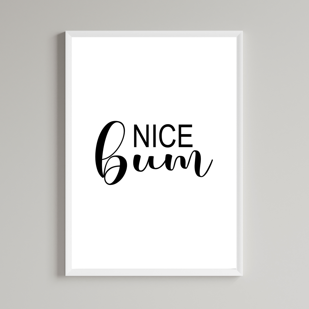 Nice Bum Black & White Print