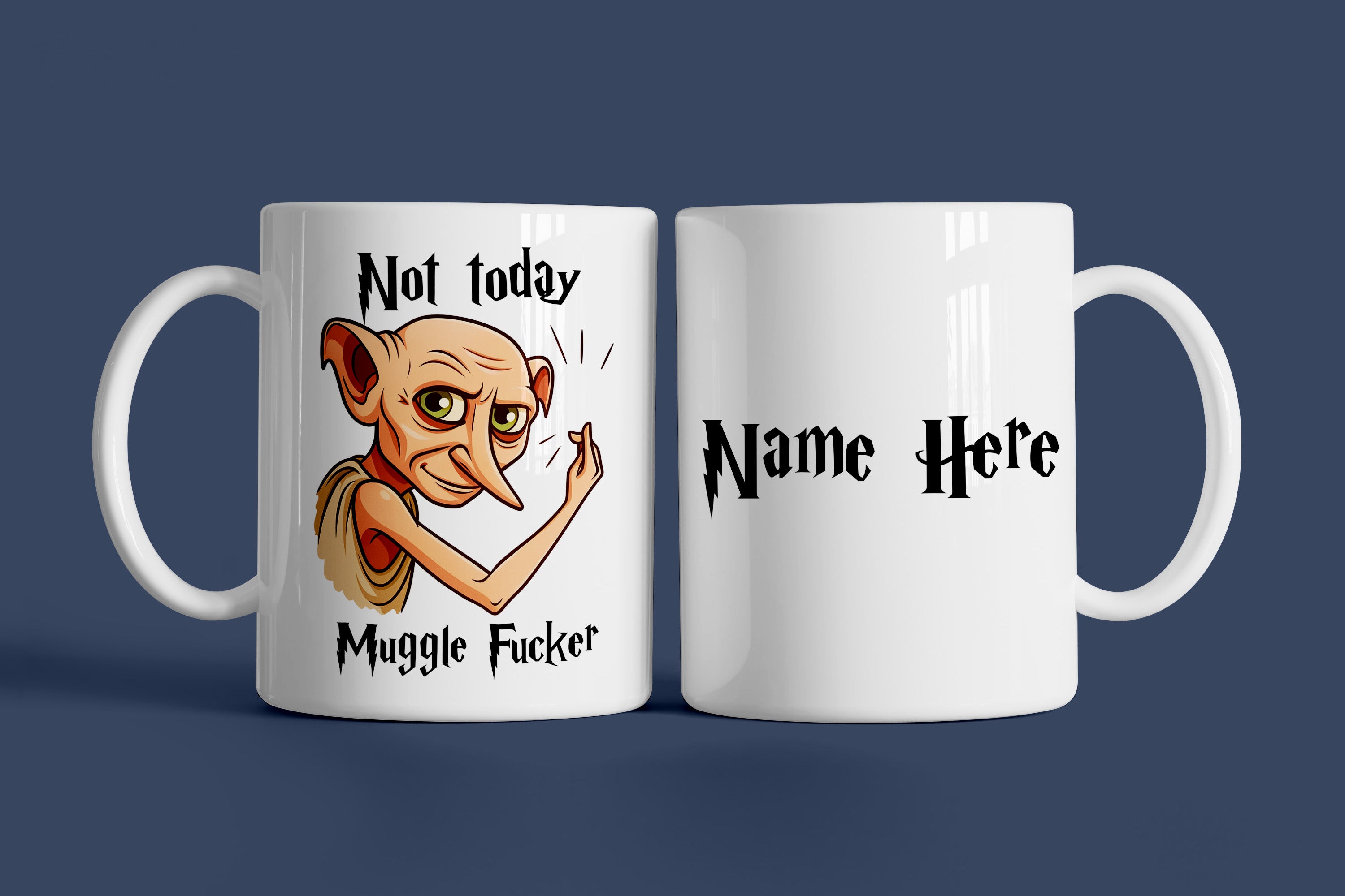 Not Today Muggle Fucker Dobby Mug
