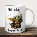 Not Today Muggle Fucker Mug front view - white ceramic printed mug by Perrys Prints