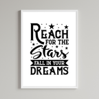 Reach For The Stars Fall In Your Dreams Print