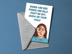 Roses Are Red Poems Are Silly Don't Be Shy Show Me Your Willy Card