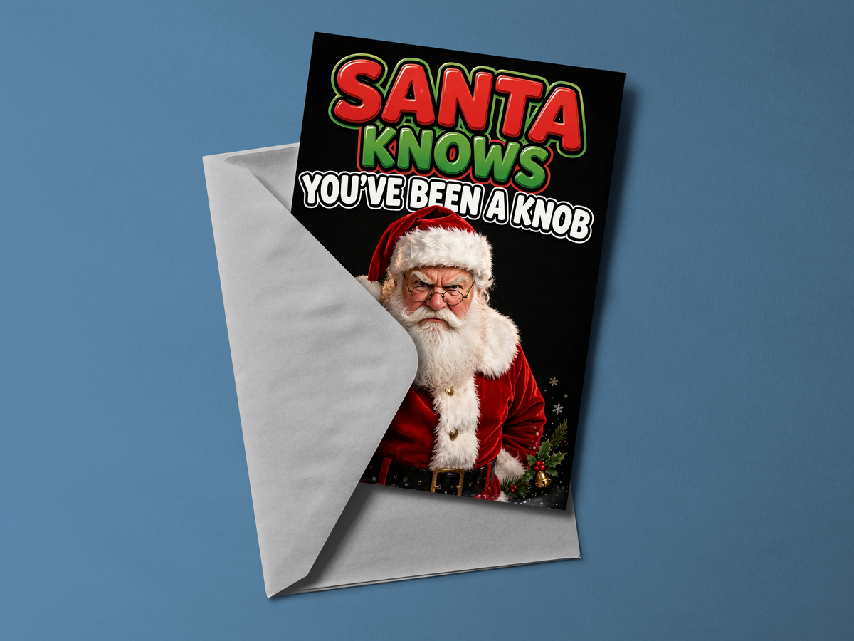 Santa Knows You've Been A Knob Christmas Card
