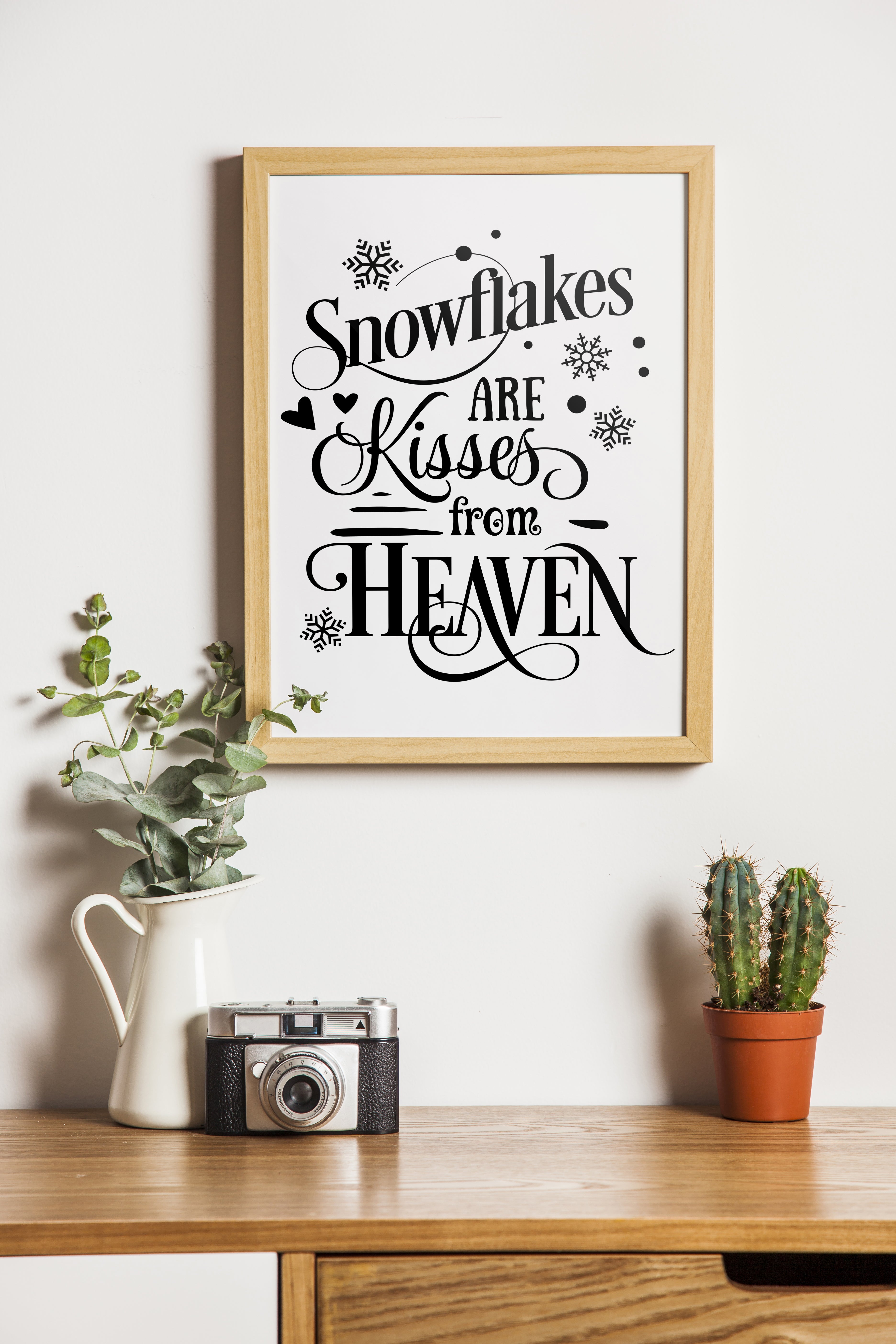 Snow Flakes Are Kisses From Heaven Print