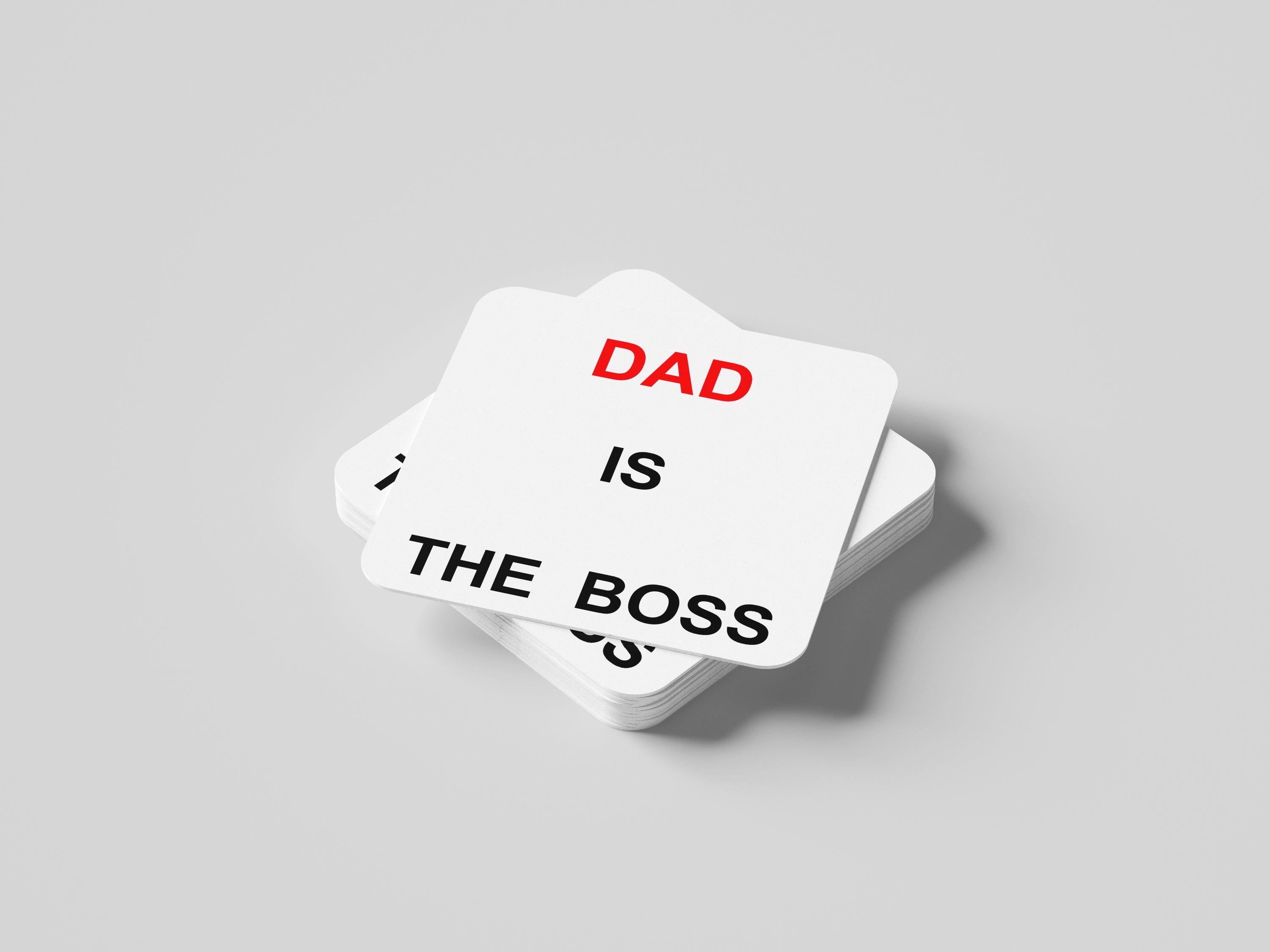 Dad Is The Boss Coaster
