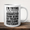 I'm Trying To Be Awesome Mug front view - white ceramic printed mug by Perrys Prints