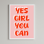 Yes Girl You Can Print