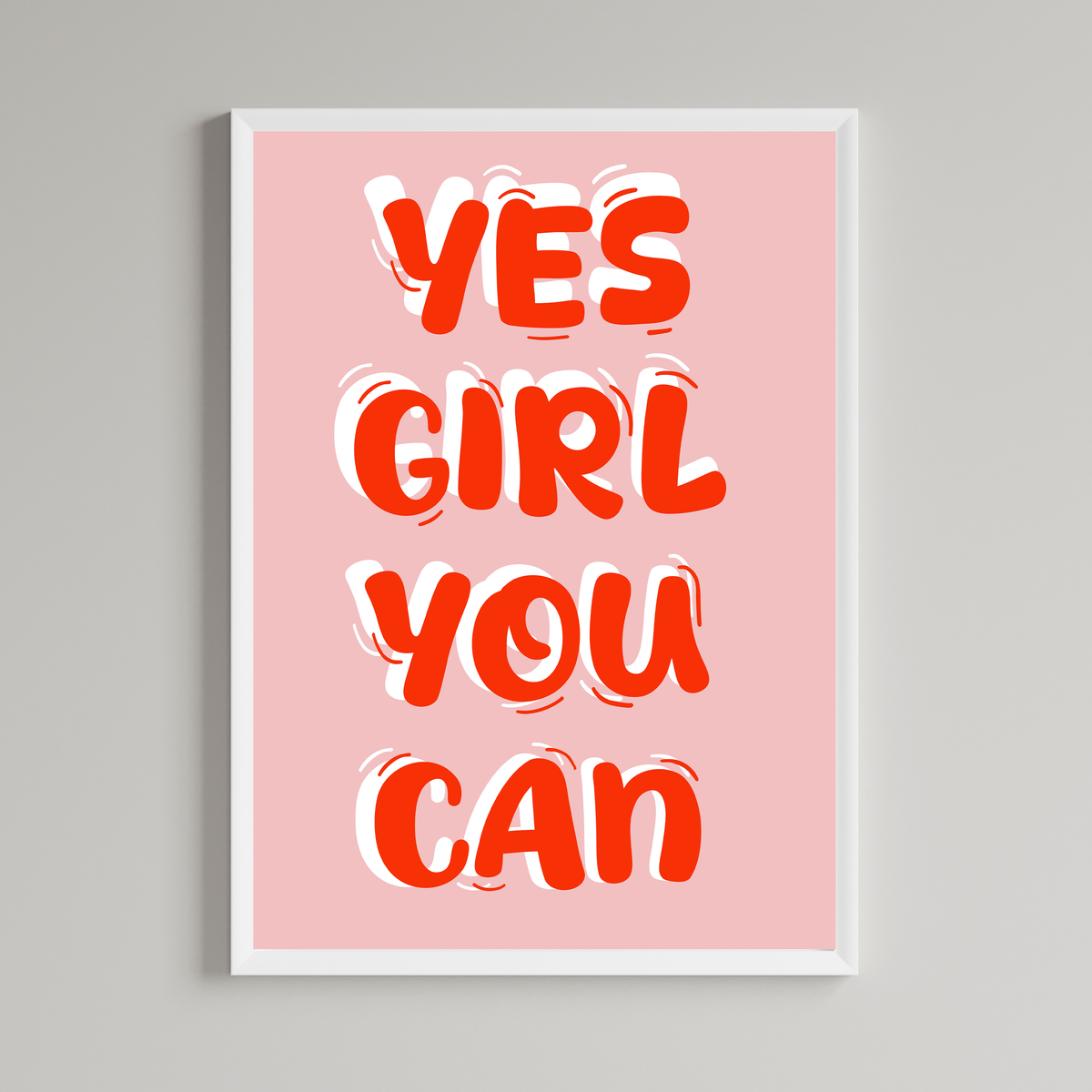 Yes Girl You Can Print