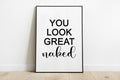 You Look Great Naked Print